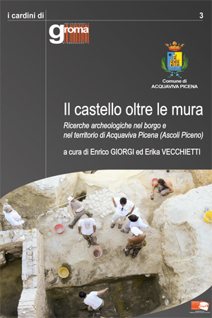 Il castello oltre le mura. Ricerche archeologiche nel borgo e nel territorio di Acquaviva Picena (Ascoli Piceno)