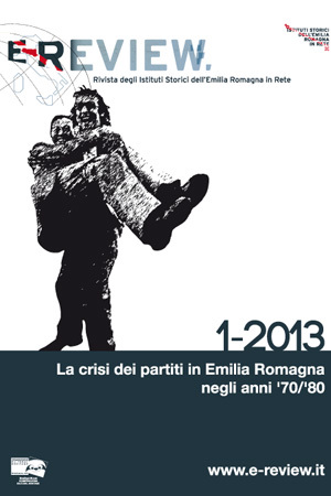 E-Review 1-2013. La crisi dei partiti in Emilia Romagna negli anni ’70/’80
