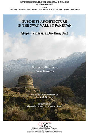 Buddhist Architecture in the Swat Valley, Pakistan. Stupas, Viharas, a Dwelling Unit