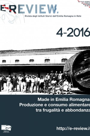 E-Review 4-2016. Made in Emilia Romagna. Produzione e consumo alimentare tra frugalità e abbondanza