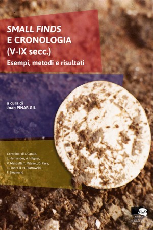 Small finds e cronologia (V-IX secc.). Esempi,metodi e risultati