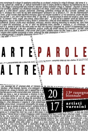 artePAROLE/altrePAROLE 13° Rassegna Biennale Artisti Varesini