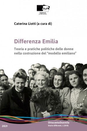 Differenza Emilia. Teoria e pratiche politiche delle donne  nella costruzione del “modello emiliano”