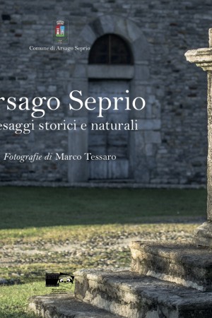 Arsago Seprio. Paesaggi storici e naturali