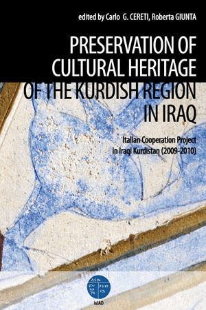 Preservation of Cultural Heritage of the Kurdish Region in Iraq. Italian Cooperation Project in Iraqi Kurdistan (2009-2010)