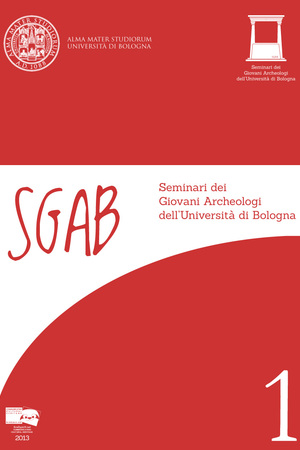 SGAB 1. Seminari dei Giovani Archeologi dell'Università di Bologna (Bologna, aprile - maggio 2012)